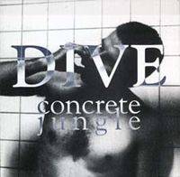 Dive : Concrete Jungle